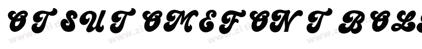 OTSUTOME FONT BOLD字体转换 OTSUTOME FONT BOLD字体转换